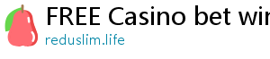 FREE Casino bet win